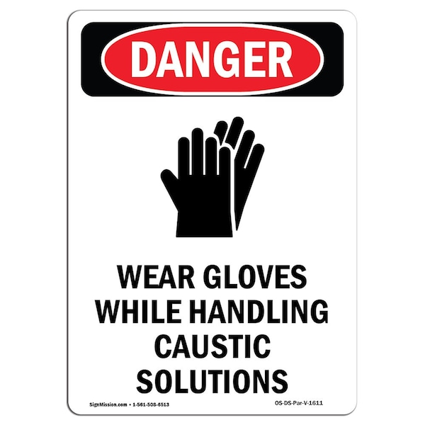 Signmission OSHA Danger Sign, Wear Gloves While Handling, 10in X 7in Decal, 7" W, 10" H, Portrait OS-DS-D-710-V-1611 - main